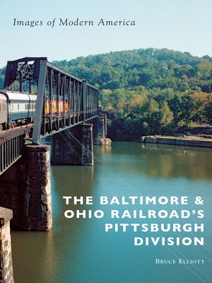 cover image of The Baltimore & Ohio Railroad's Pittsburgh Division